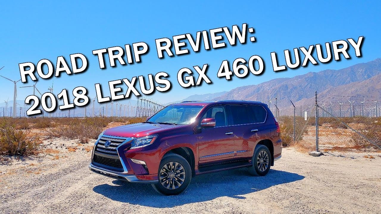 2018 LEXUS GX 460 LUXURY SUV - Road Trip & Full Review