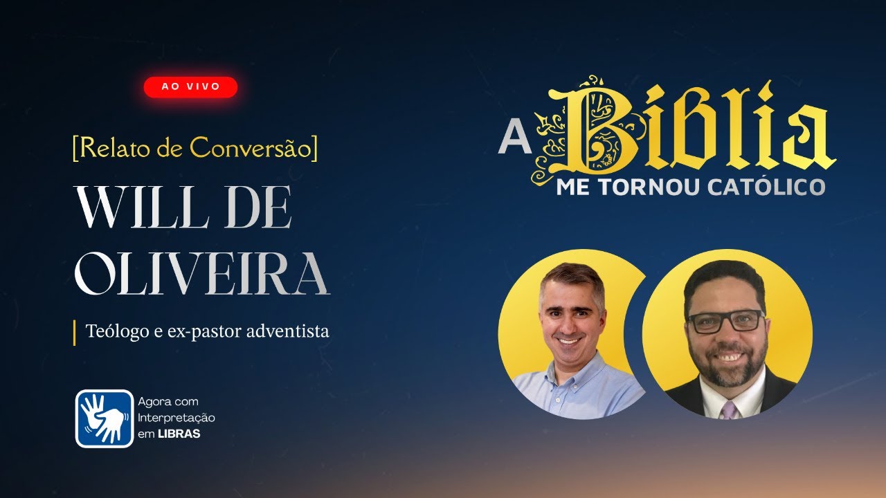 [Por que me tornei católico?] | WILLIAM DE OLIVEIRA | Teólogo e Ex-Pastor Adventista