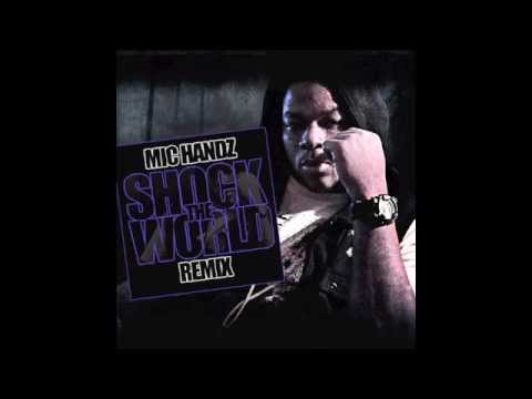 Llyod Banks "SHOCK THE WORLD" MIC HANDZ (Remix)