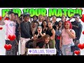FIND YOUR MATCH W EXTREME DARES THINGS GOT WILD PT 2 DALLAS TX