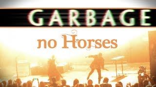 No Horses - Garbage (Live in HD) 05.12.2019