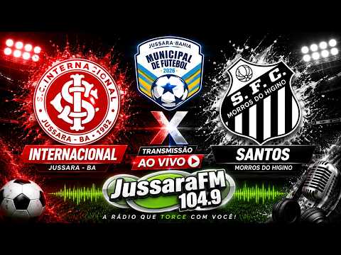 Internacional x Santos - 1ª Rodada Campeonato Municipal de Jussara 2026