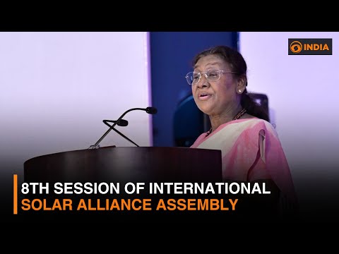 8th Session of International Solar Alliance Assembly | DD India