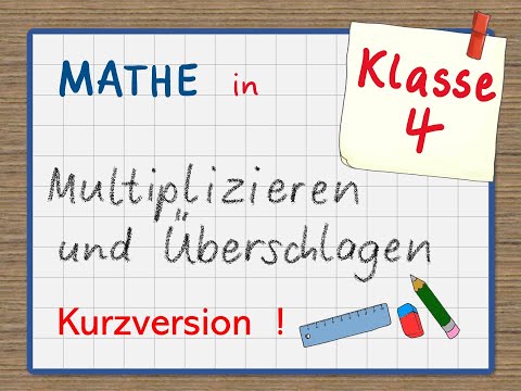 Explanatory video Math 4: Written multiplication with estimation