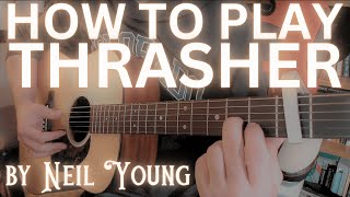 HOW TO PLAY Neil Young&#39;s THRASHER: guitar lesson