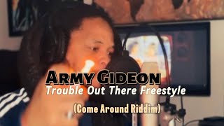 Army Gideon - Trouble Out There Freestyle