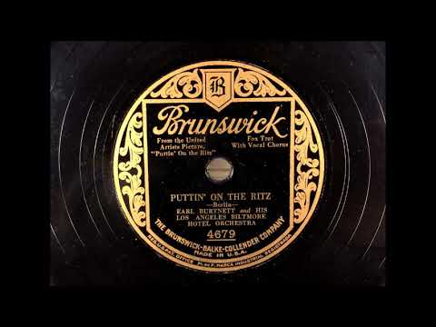 PUTTIN' ON THE RITZ by Earl Burtnett and his Los Angeles Biltmore Hotel Orchestra