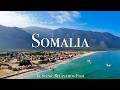 Somalia 4K Scenic Relaxation Film With Calming Music