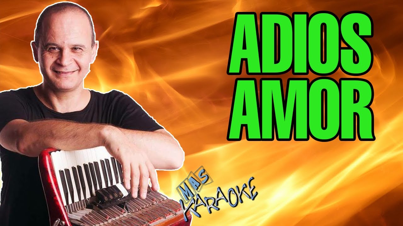 ADIOS AMOR