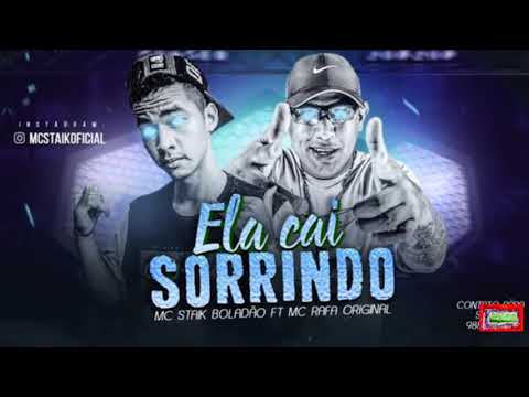 ⚪MC Staik Boladão Feat. MC Rafa Original - Ela Cai Sorrindo