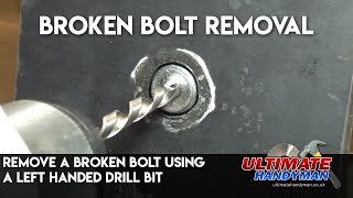 Remove a broken bolt using a left handed drill bit