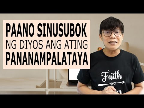 , title : 'Paano Sinusubok ng Diyos ang Iyong Pananampalataya