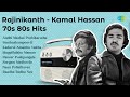 Rajinikanth Kamal Hassan 70s 80s Hits Andhi Mazhai Pozhikaruthu Senthazhampoovil Ilayaraja
