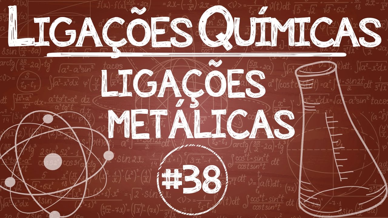 Química Simples #38 Ligações Metálicas