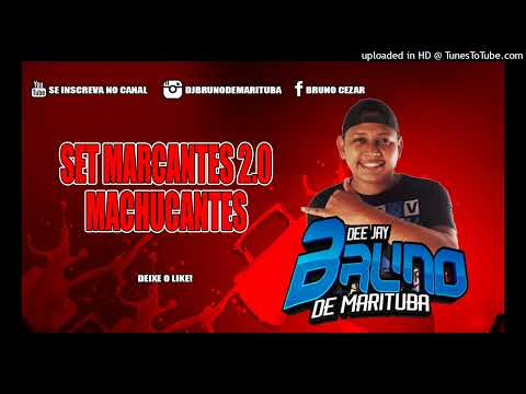 SET MARCANTES 2.0 DJ BRUNO DE MARITUBA (MACHUCANTES)2022