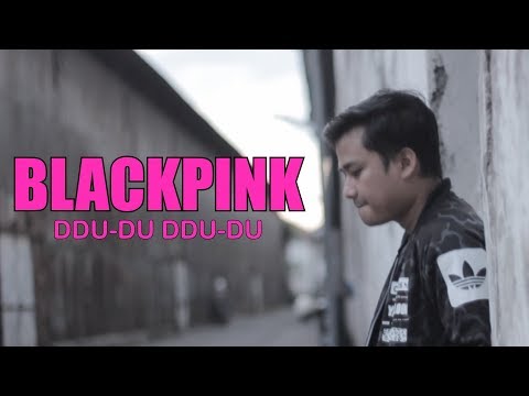 BLACKPINK - DDU-DU DDU-DU (COVER)BY ARIF ALFIANSYAH