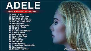 adele songs 2022 - Best Of Adele Greatest Hits Ful