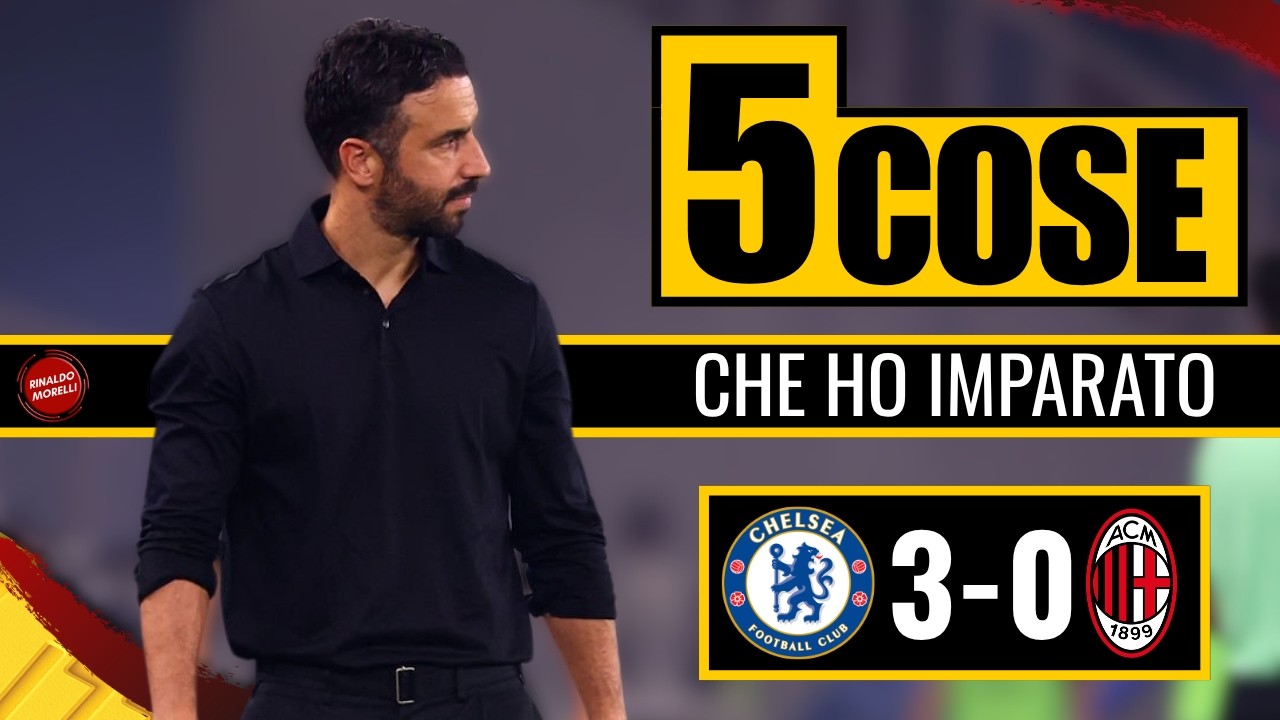 AMORIM è quello giusto? Questo Milan è un MINESTRONE | Le 5 cose da Chelsea-Milan 3-0