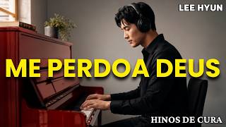 LEE HYUN DE JESUS 2026 | Pai, Me Perdoa | Adoração Impossível Não Chorar | Lançamento 2026