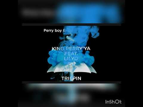 💥💥💥King perry'ya FEAT lilyo(Trippin)💥💥💥