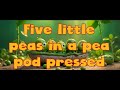 Five Little Peas In A Pea Pod Pressed Animated Kids Song Subtitles In 30 Languages