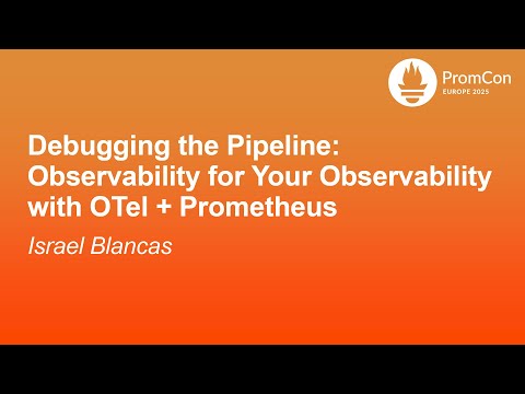 Debugging the Pipeline: Observability for Your Observability with OTel + Prometheus - Israel Blancas