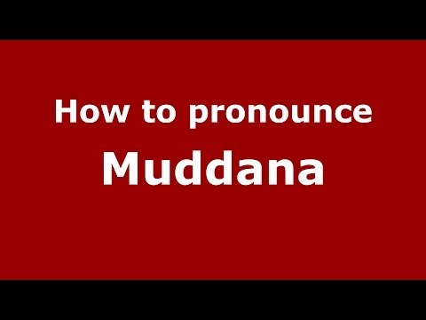 How to pronounce Muddana