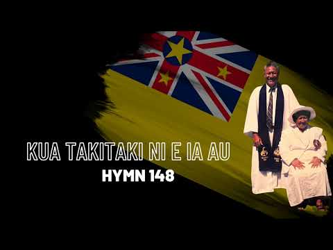 Kua Takitaki ni e ia au | Niue Hymn 148