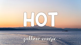 Hot - Avril Lavigne (Lyrics) 🎵