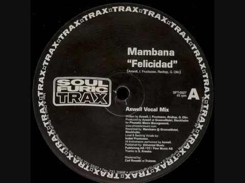 Mambana - Felicidad (Axwell Vocal Mix)
