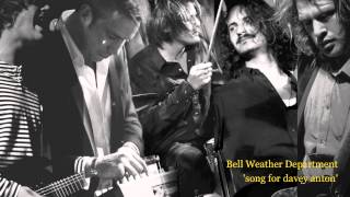 BELL WEATHER DEPARTMENT - 'Song for Davey Anton'