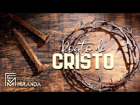 Família Miranda - Rosto de Cristo