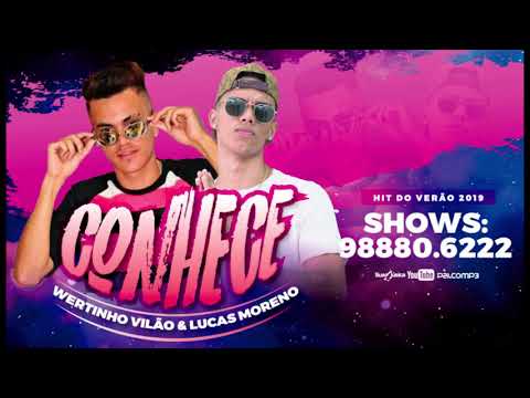 Wertinho Vilão e Lucas Moreno - CONHECE - HIT DO VERÃO 2019