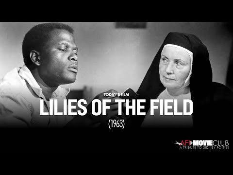 Sidney Poitier: AFI Movie Club: A Tribute to Sidney Poitier - LILIES OF THE FIELD