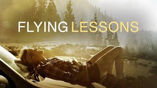 Flying Lessons | Maggie Grace Finds Healing in a Forgotten Town | Full Movie