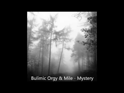 Bulimic Orgy & Miles - Mystery (HD)