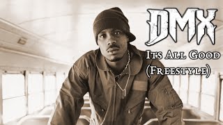 DMX - Its All Good Freestyle (1996)