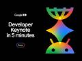 Google I O 2026 Developer Keynote 5 Minute Recap