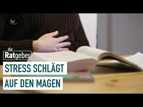 Was tun wenn Stress den Magen quält? | Die Ratgeber