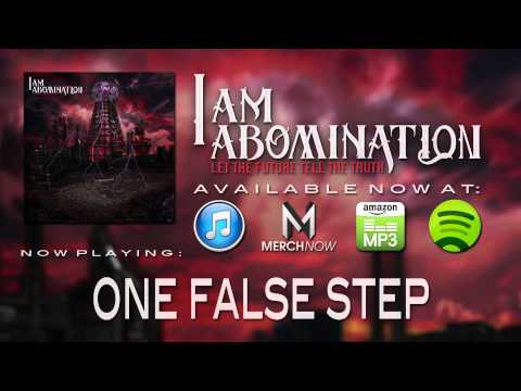 I Am Abomination - One False Step