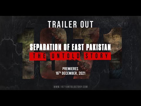 Official Trailer | 1971 Separation of East Pakistan - The Untold Story