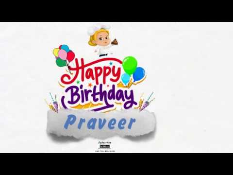 Happy Birthday Praveer