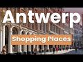 Best Shopping Places In Antwerp Belgium English