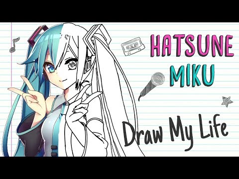 HATSUNE MIKU | Draw My Life