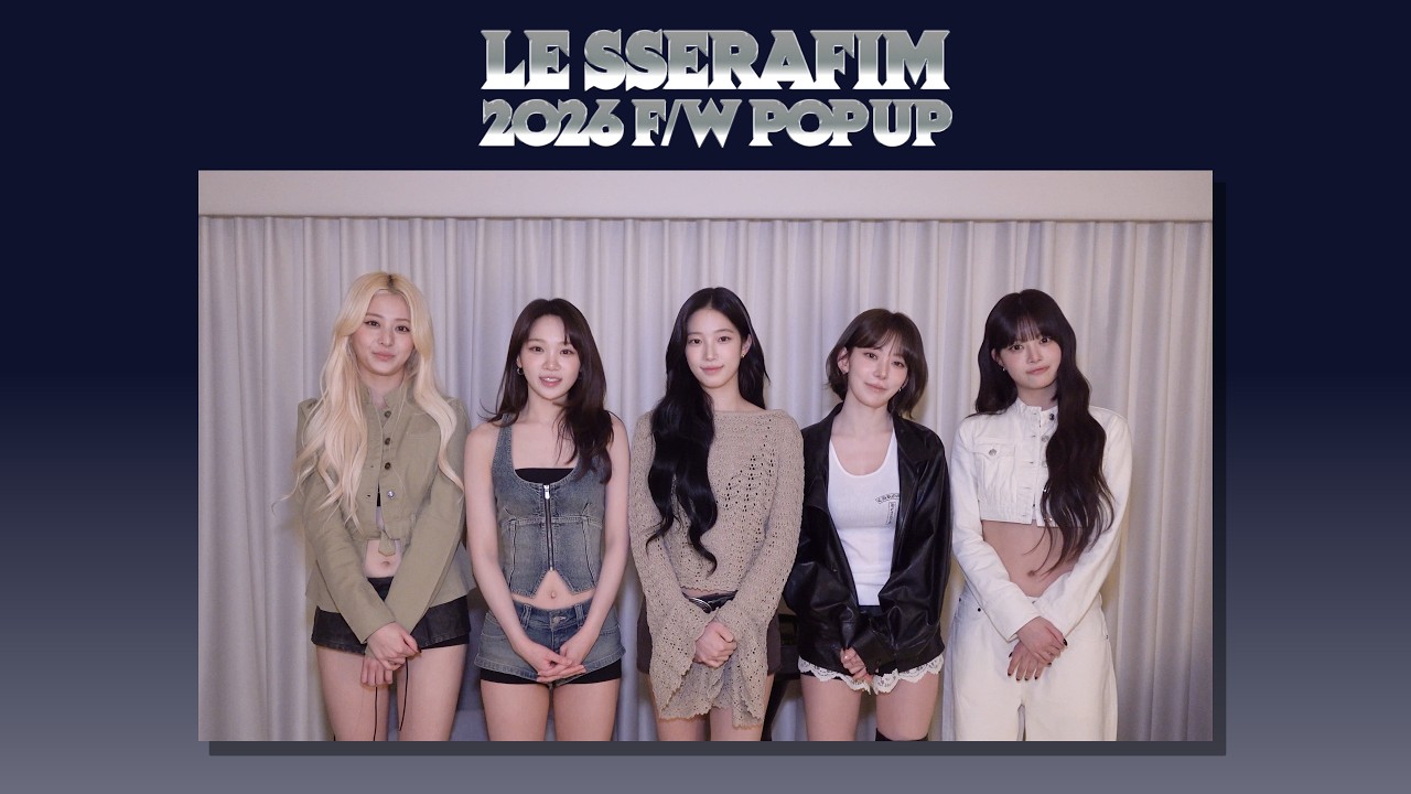 LE SSERAFIM 2026 F/W POP UP