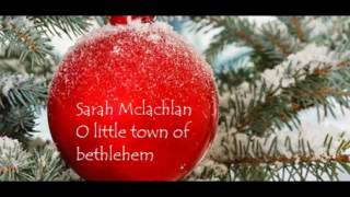 Sarah Mclachlan   O little town of bethlehem