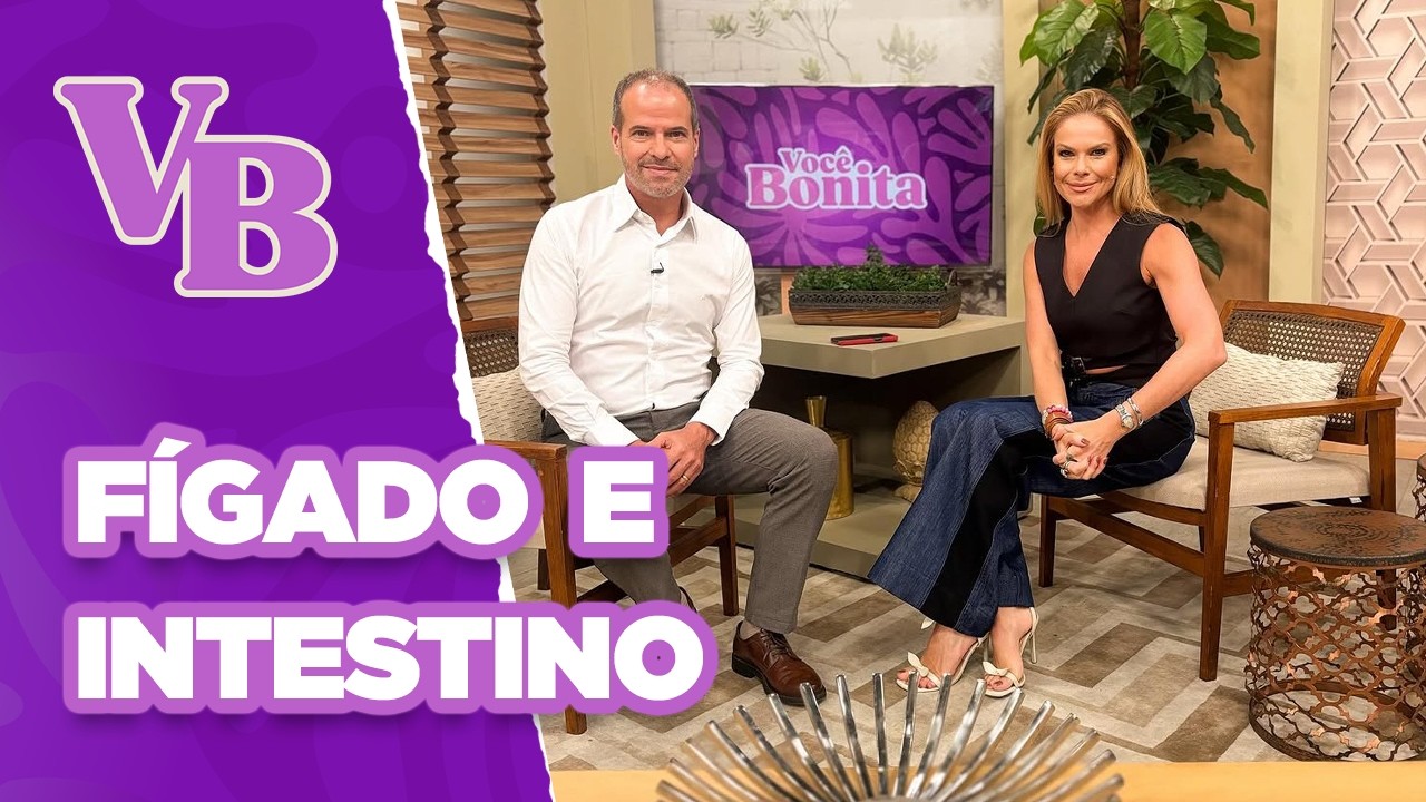 Sinais que seu FÍGADO e INTESTINO precisam de ajuda - Você Bonita (25/02/2025)