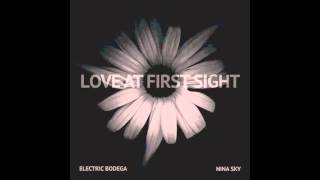 Electric Bodega - Love At First Sight ft. Nina Sky