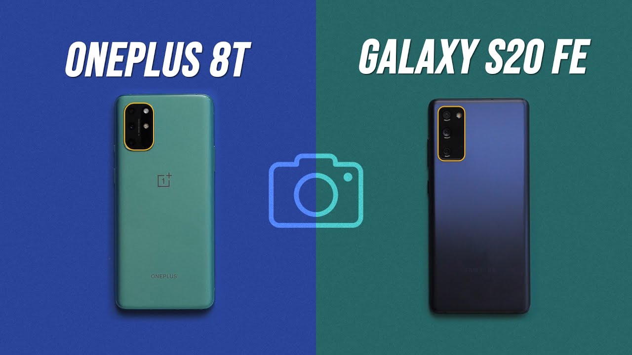 OnePlus 8T vs Galaxy S20 FE: The Better Camera Phone?