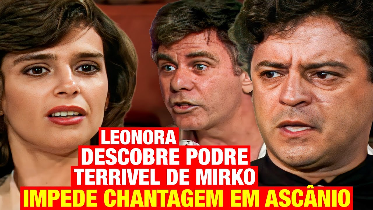 TIETA: Leonora DESCOBRE PODRE TERRÍVEL de Mirko e IMPEDE chantagem em Ascânio pra ter o Mangue Seco
